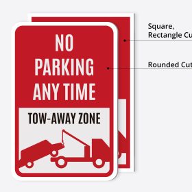 Red and white “NO PARKING ANY TIME” sign with annotations for rectangular and rounded cuts.